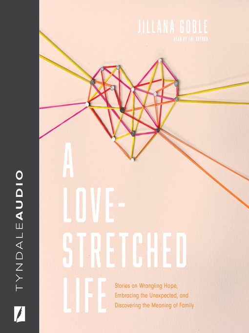 Title details for A Love-Stretched Life by Jillana Goble - Wait list